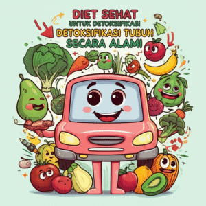 Diet sehat untuk detoksifikasi tubuh secara alami