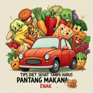 Tips diet sehat tanpa harus pantang makanan enak